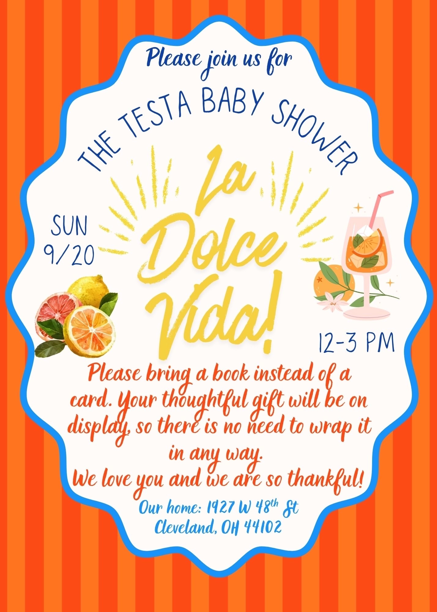 Please join us for the Testa Baby Shower — La Dolce Vida. Sunday, September 20, 12–3 PM. Please bring a book instead of a card. Our home: 1927 W 48th St, Cleveland, OH 44102